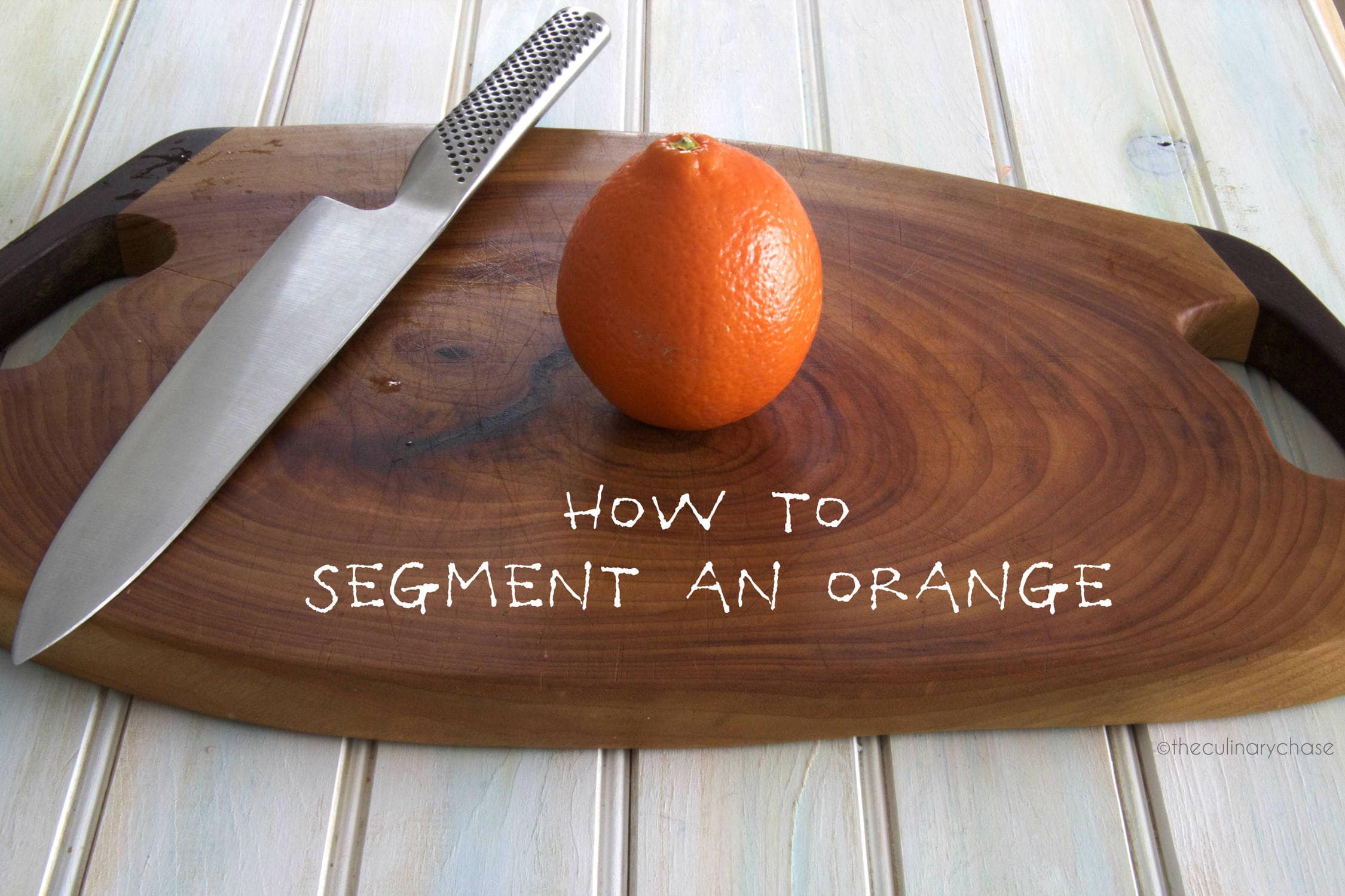 how-to-segment-an-orange-the-culinary-chase